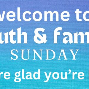 Youth and Family Sunday–Students Lead